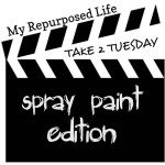 Take 2 Tuesday {spray paint edition}