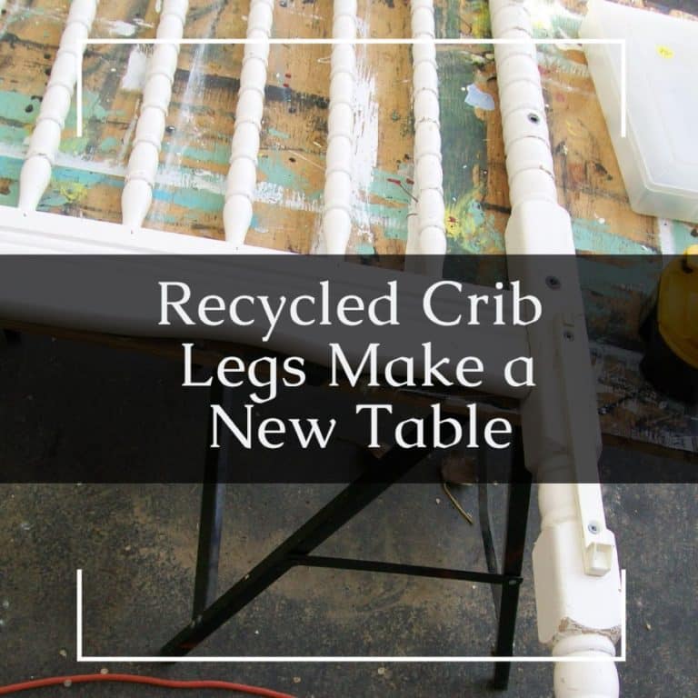 Repurposed Crib Legs Plus a Tabletop