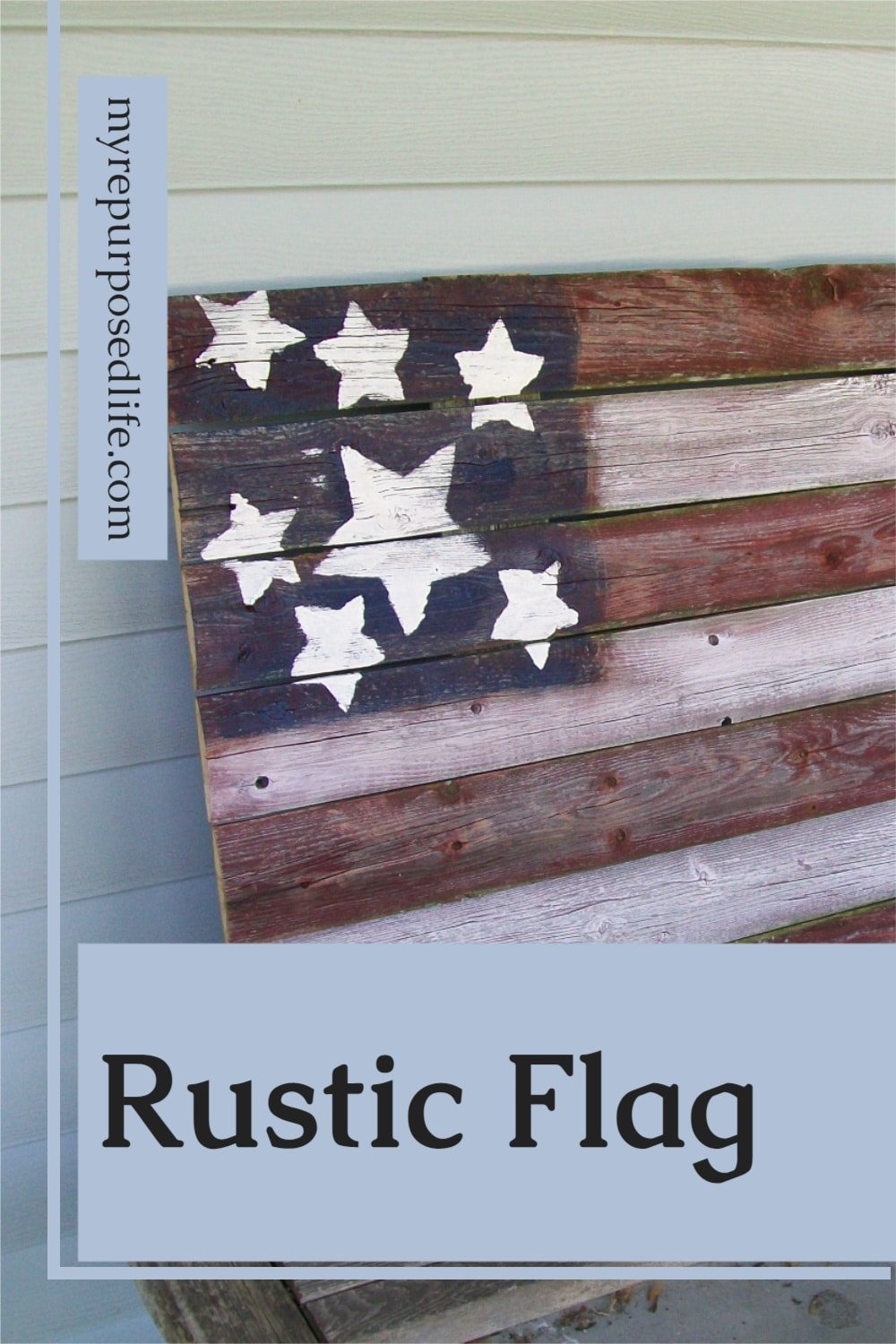 How to make a rustic flag out of bits and pieces of old gray picket fencing. Easy afternoon project to make with the kids or grandkids. #MyRepurposedLife #upcycled #fence #rustic #flag #4thofjuly #patriotic #decor via @repurposedlife