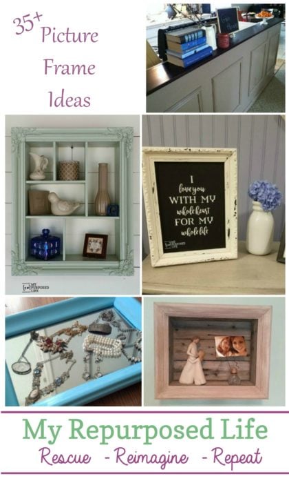 Picture Frame Ideas for Home Decor and More - My Repurposed Life®