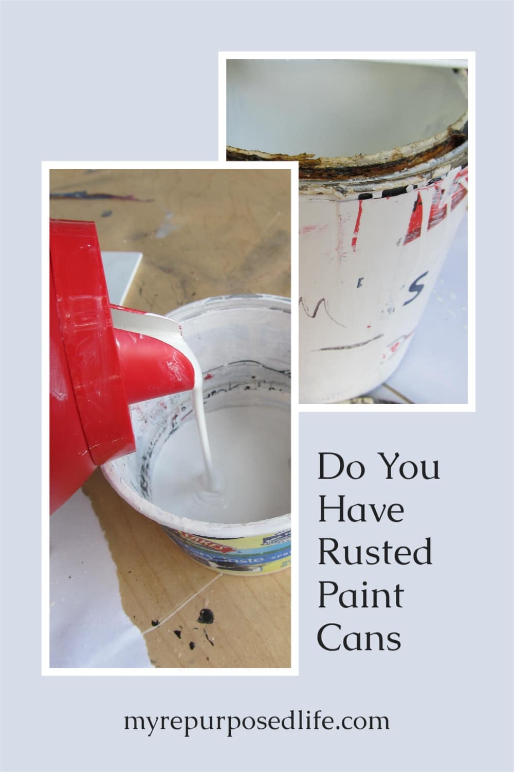How to deal with rusted paint cans. Do you save paint for too long, open it only to see that rust has formed? Oh, that's just me? Well, IF you ever do that, I have the perfect storage solution for you! #MyRepurposedLife #repurposed #rusty #paintcan #storage #paint via @repurposedlife