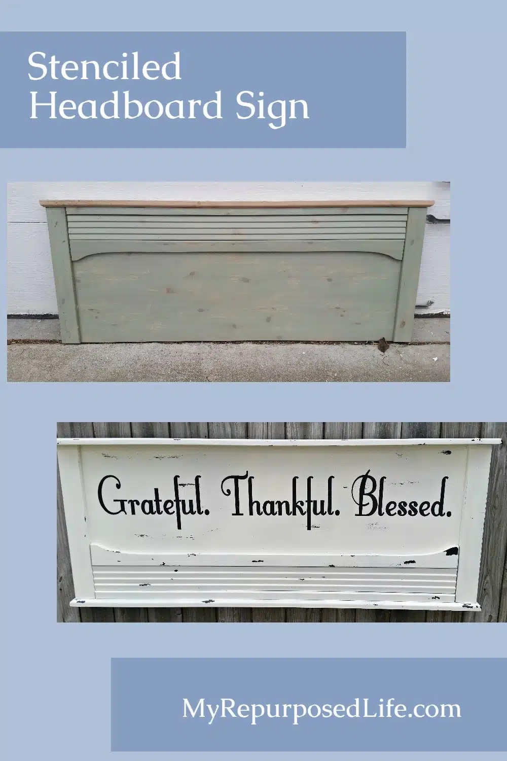 A stenciled headboard sign. Grateful Thankful Blessed. A repurposed headboard gets painted, and stenciled with vaseline distressing to make it look old. #MyRepurposedLife #repurposed #headboard #sign #grateful #thankful #blessed via @repurposedlife