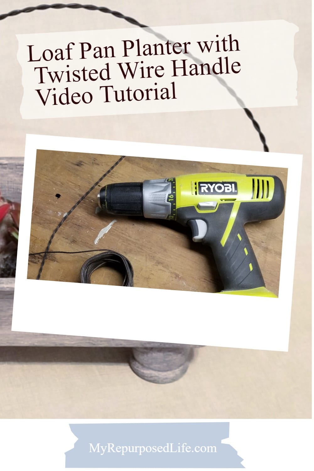 How to make a loaf pan planter for succulents and add a twisted wire handle. Tips on making a twisted wire handle with your cordless drill. Video tutorial for wire handle and picture tutorial for loaf pan planter. This can up your game on many projects #MyRepurposedLife #repurposed #loaf #pan #planter via @repurposedlife