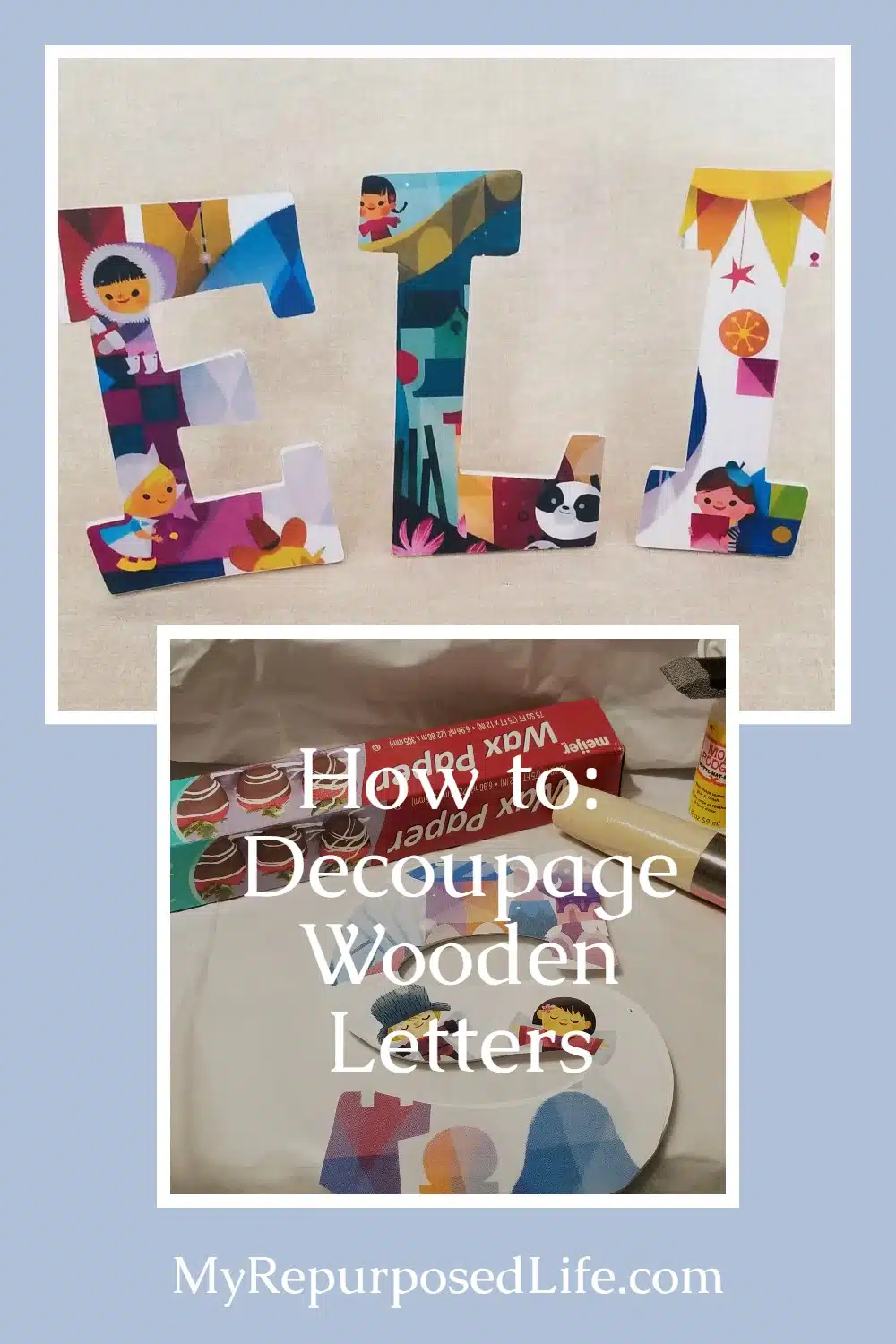 How to decoupage wooden letters for a baby shower or nursery. Tips for the decoupage, and DIY small easels to display the wooden letters. #MyRepurposedLife #diy #decoupage via @repurposedlife