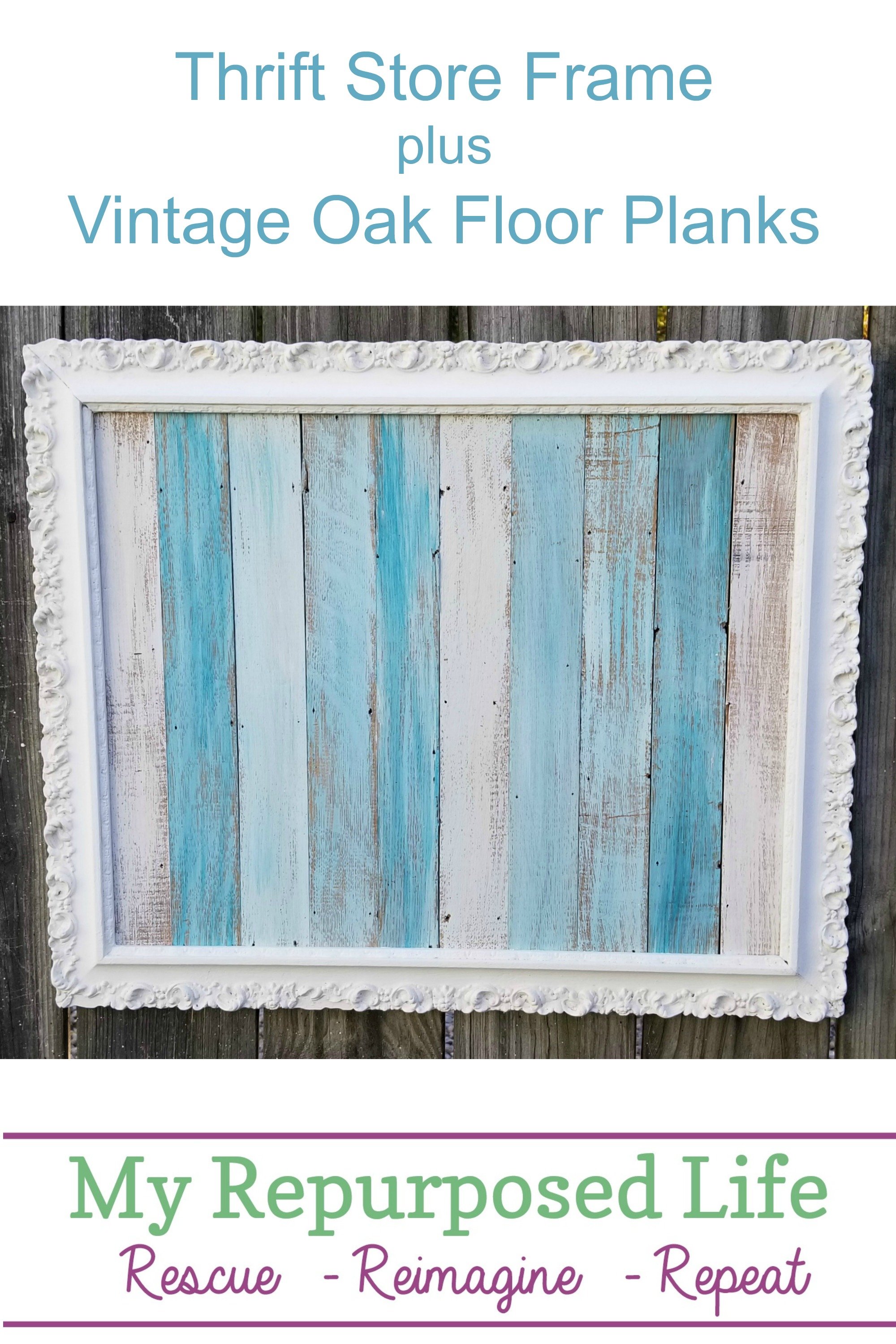 Oh so pretty coastal beach frame artwork. This project can easily be done in an afternoon. Mostly, you'll just be waiting for paint to dry. Tips for attaching oak floor planks in the vintage picture frame. #MyRepurposedLife #beachy #coastal #decor #reclaimed #easy #project via @repurposedlife