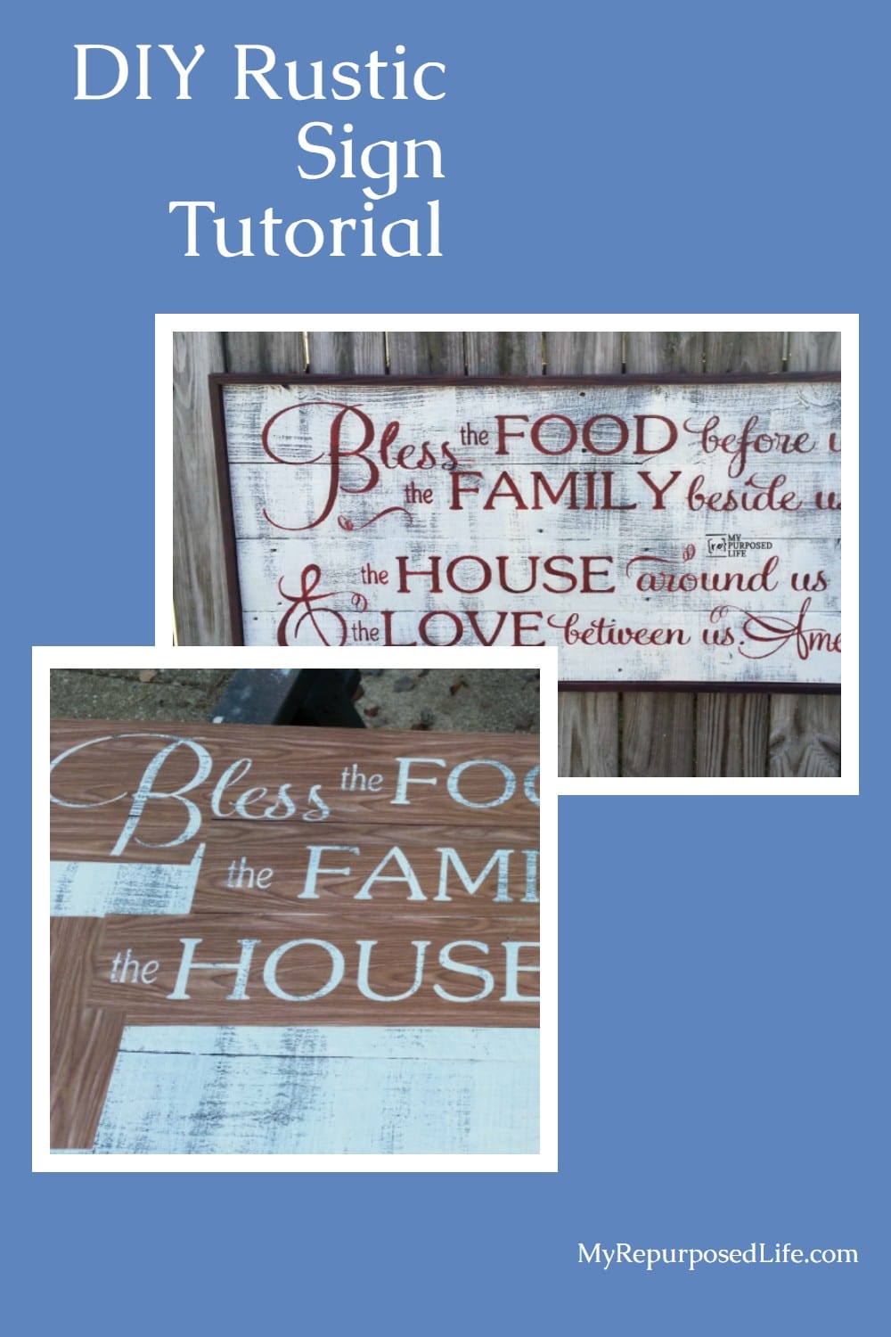 How to make a rustic sign using a contact paper stencil. Bless the Food before us, the Family beside us, the House around us and the Love between us. #MyRepurposedLife #repurposed #reclaimed #wood #sign #diy #rustic #blessthefood via @repurposedlife