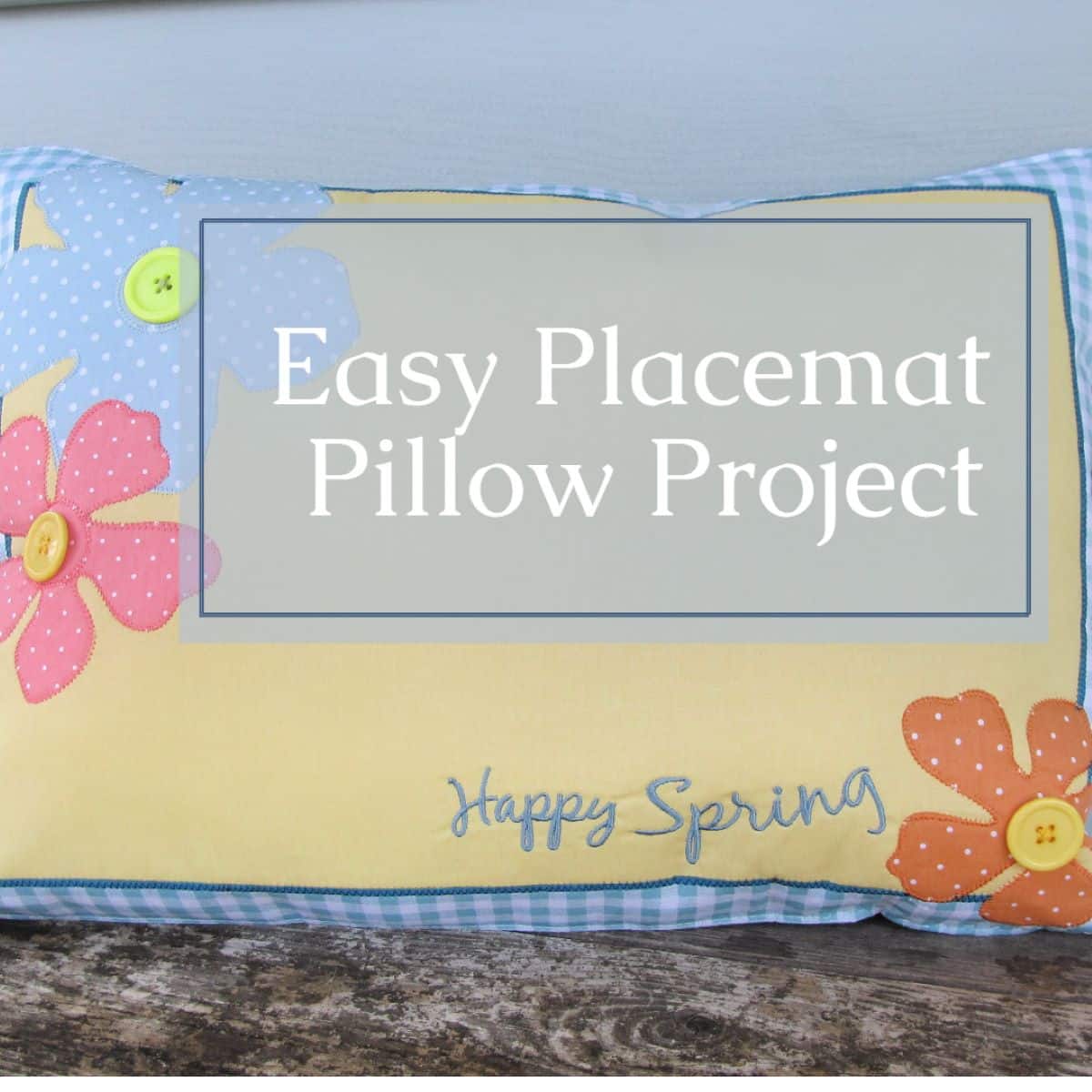 easy placemat pillow project