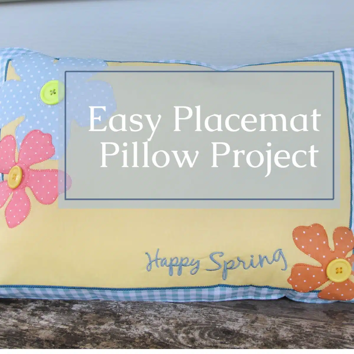easy placemat pillow project