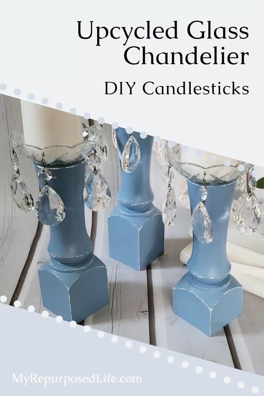 Upcycled glass chandelier pieces and scrap wood are paired to make a set of beautiful DIY candlesticks. Tips and ideas for you. #MyRepurposedLife #upcycled #chandelier #diy #candlesticks via @repurposedlife