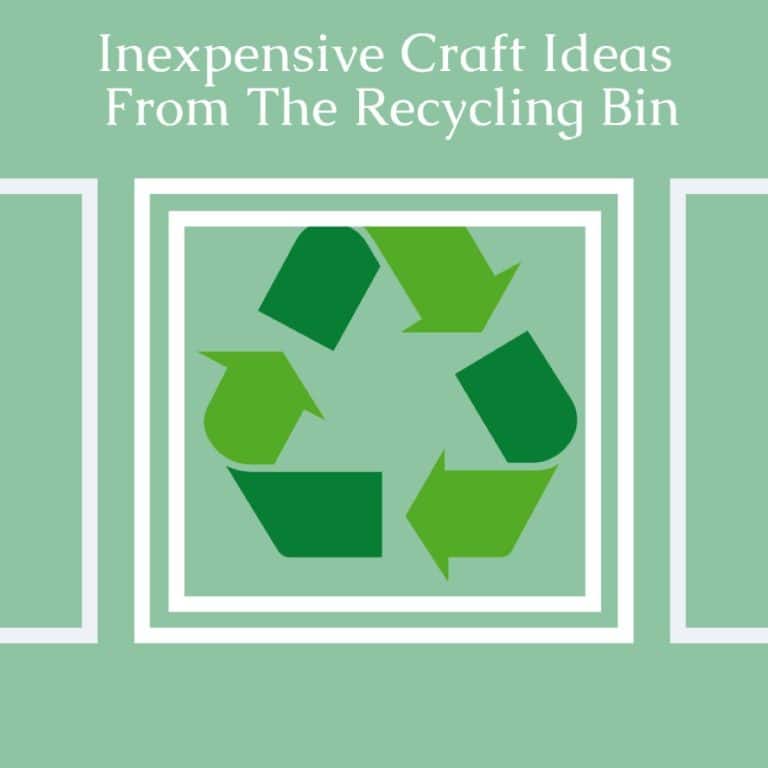 Inexpensive Craft Ideas From The Recycling Bin