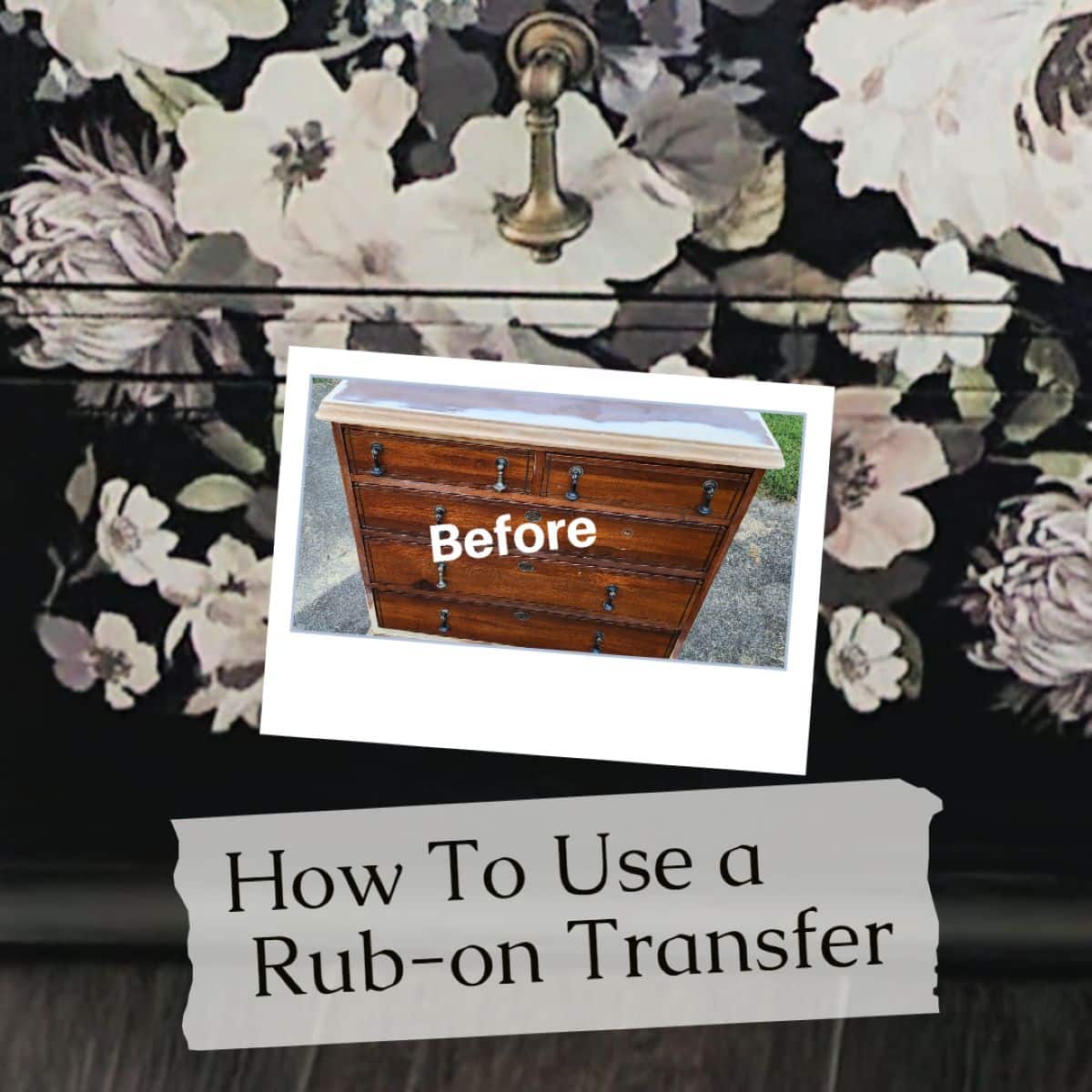 Rub On Transfers for Furniture Step-by-Step Tutorial - Reinvented Delaware