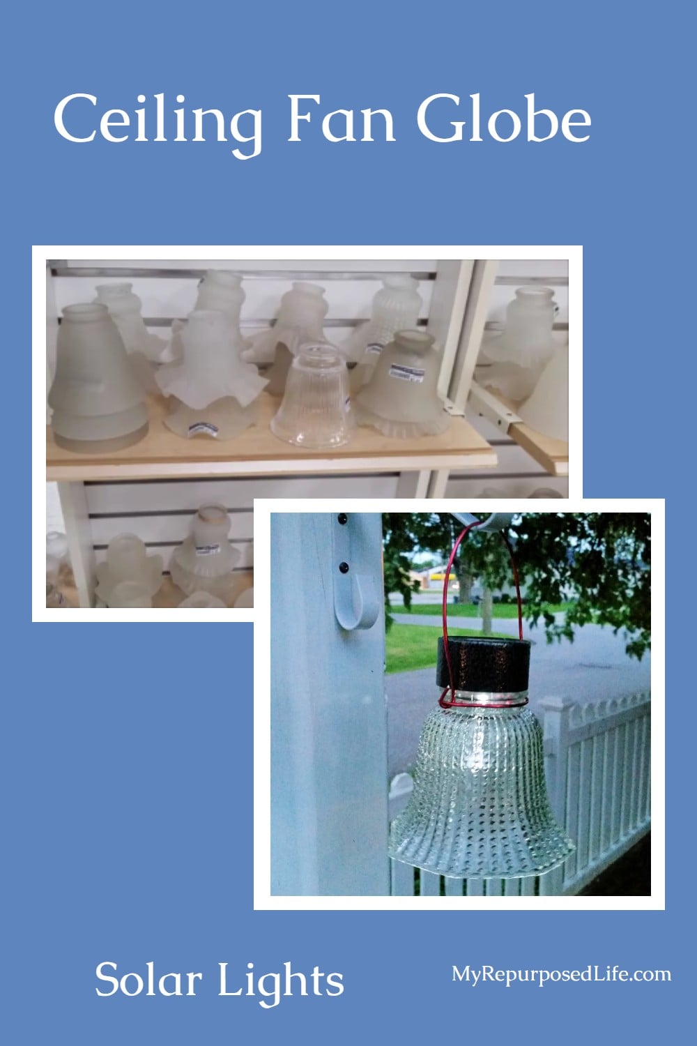 Ceiling fan glass globe solar lights are so easy and inexpensive to make. They are perfect for the patio, special events and weddings. Make some today! #MyRepurposedLife #repurposed #ceiling #fan #globes #solar #lighting via @repurposedlife