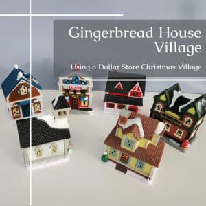 use dollar store buildings to make a gingerbread village