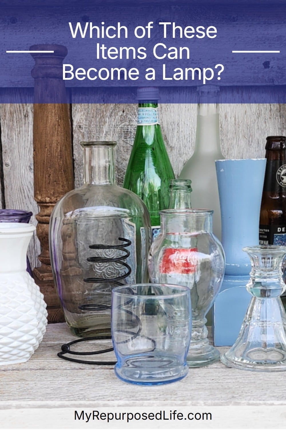 which of these items can become a lamp via @repurposedlife